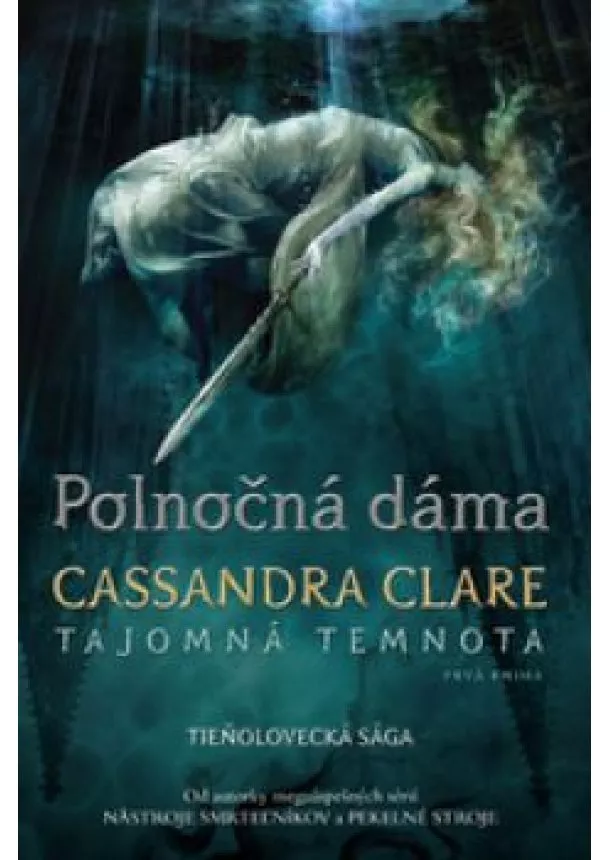 CASSANDRA CLARE - Polnočná dáma - Tajomná temnota - prvá kniha
