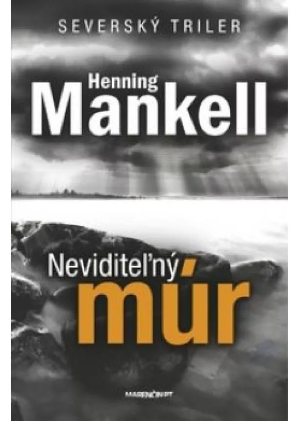 Henning Mankell - Neviditeľný múr 2. vydanie