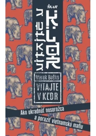 Vitajte v KĽDR! Ako ukradnúť nosorožca a poraziť vietnamskú mafiu