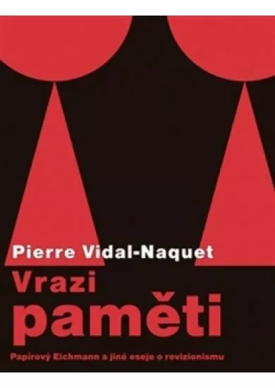 Vrazi paměti - Papírový Eichmann a jiné
