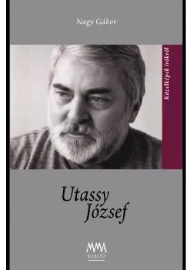Utassy József - Közelképek írókról