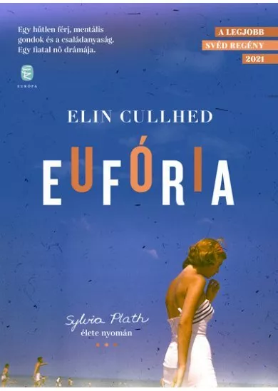 Eufória - Sylvia Plath élete nyomán