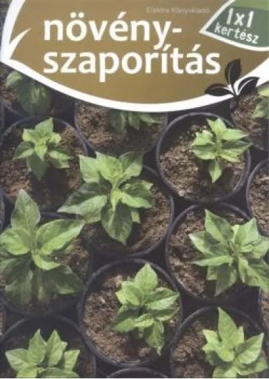 Növényszaporítás /1x1 kertész