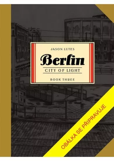 Berlín: Město světla - Kniha třetí