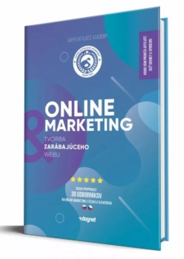 Kolektív autorov - Super Affiliate Academy - tvorba zarábajúceho webu