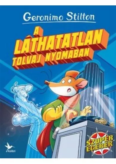 A láthatatlan tolvaj nyomában