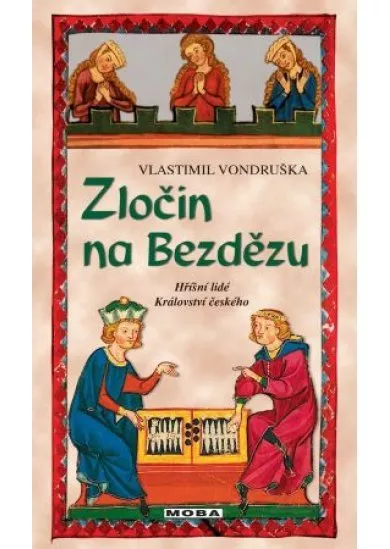 Zločin na Bezdězu - Hříšní lidé Království českého (20.díl)