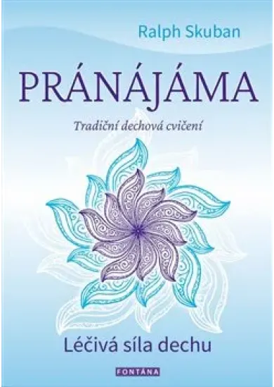 Pránájáma - Tradiční dechová cvičení