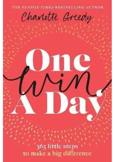 One Win a Day: 365 little steps to make a big difference
