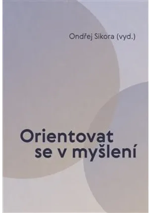 Ondřej Sikora - Orientovat se v myšlení