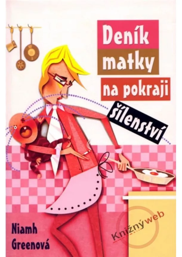 Niamh Greenová - Deník matky na pokraji šílenství