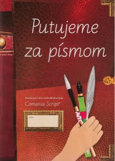 Putujeme za písmom - Písanka pre 3. až 9. ročník základnej školy - Comenia Script