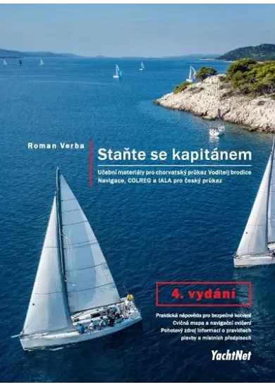 Staňte se kapitánem (4. vydání) - Učební materiály pro chorvatský průkaz Voditelj brodice Navigace, COLREG a IALA pro český průkaz