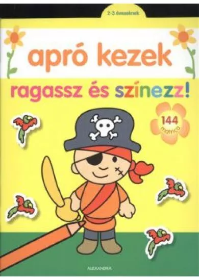 APRÓ KEZEK: RAGASSZ ÉS SZÍNEZZ! /SÁRGA - 2-3 ÉVESEKNEK