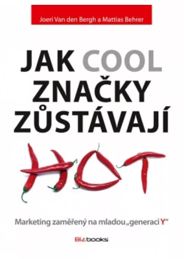 Joeri Van der Bergh, Mattias Behrer - Jak cool značky zůstávají hot