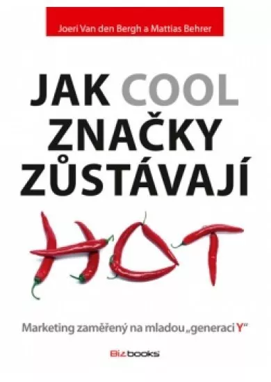 Jak cool značky zůstávají hot