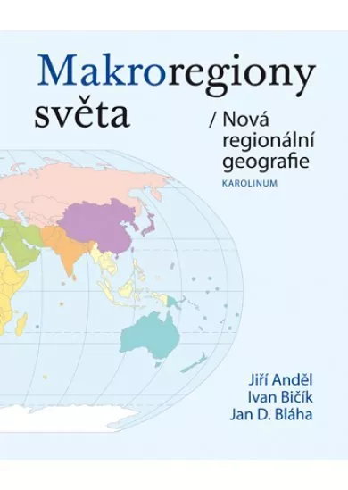 Makroregiony světa / Nová regionální geografie