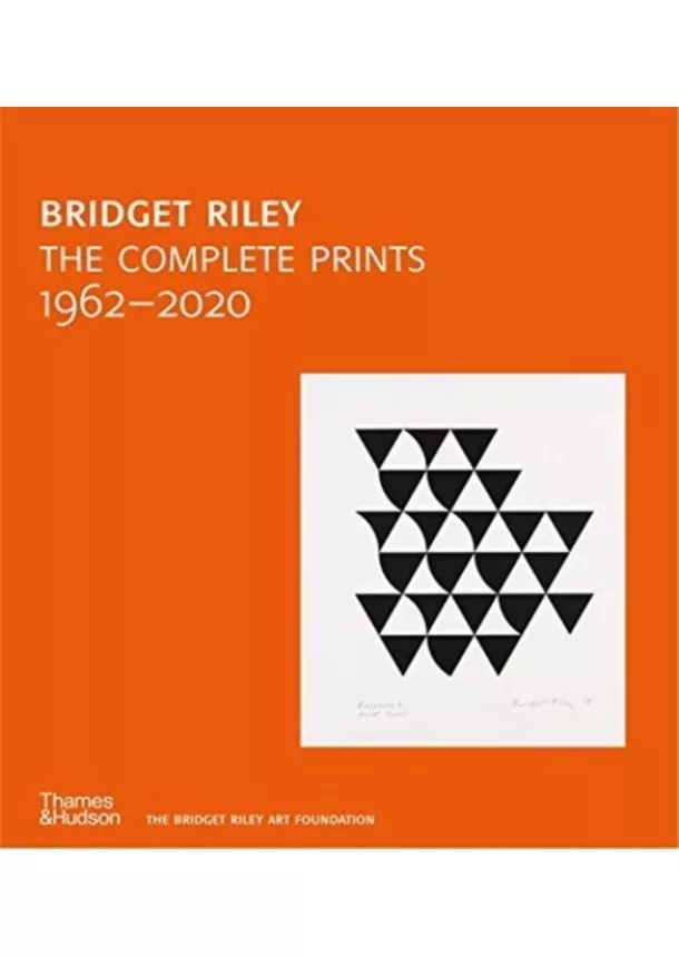 Bridget Riley: The Complete Prints: 1962-2020