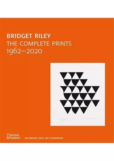 Bridget Riley: The Complete Prints: 1962-2020