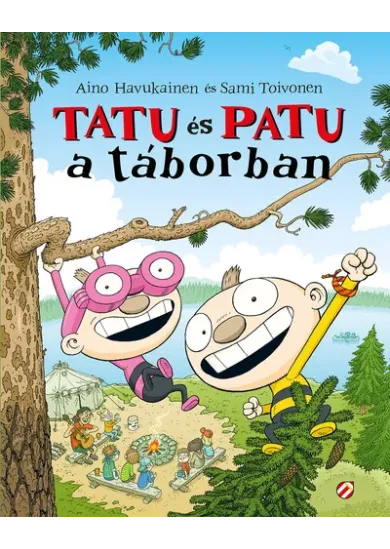 Tatu és Patu a táborban