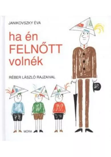 HA ÉN FELNŐTT VOLNÉK (10. KIADÁS)