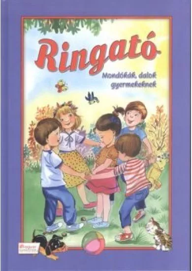 Ringató /Mondókák, dalok gyermekeknek