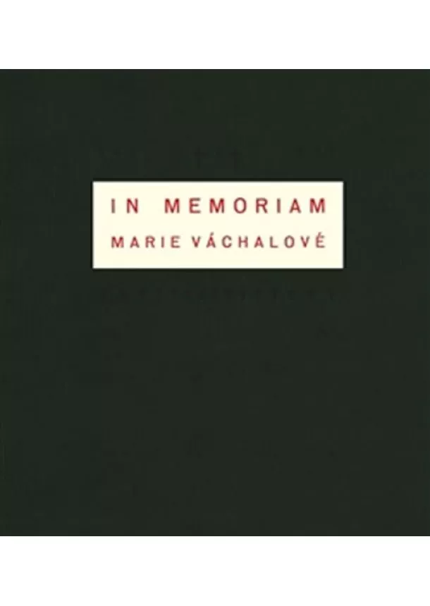 Josef Váchal - In memoriam Marie Váchalové