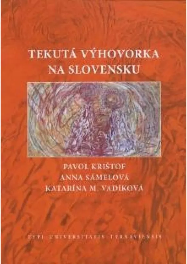 Pavol Krištof, Anna Sámelová, Katarína M.Vadíková - Tekutá výhovorka na Slovensku