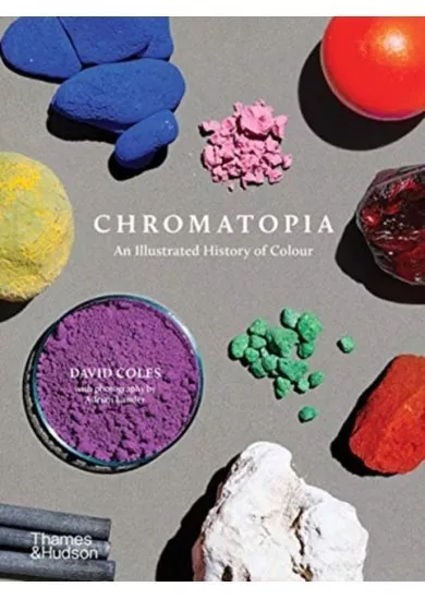 Chromatopia: An Illustrated History of Colour