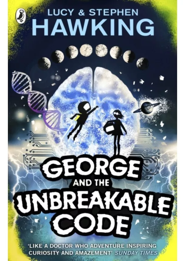 Lucy Hawking, Stephen (University of Cambridge) Hawking - George and the Unbreakable Code