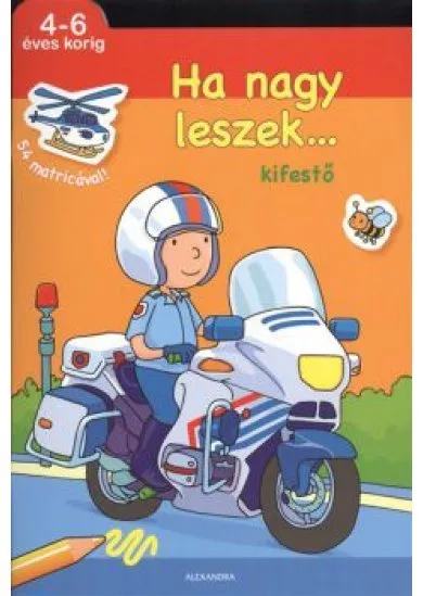 HA NAGY LESZEK... /KIFESTŐ - 4-6 ÉVES KORIG