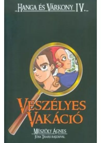 VESZÉLYES VAKÁCIÓ