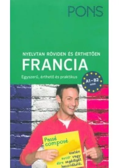 PONS Nyelvtan röviden és érthetően - Francia - A1-B2 szint