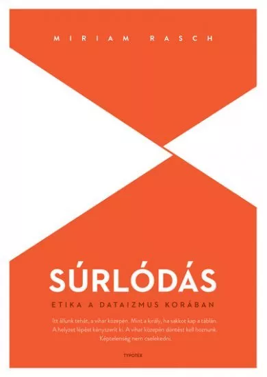 Súrlódás - Etika a dataizmus korában