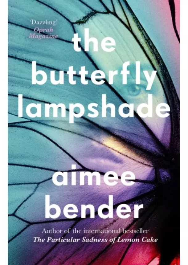 Aimee Bender - The Butterfly Lampshade