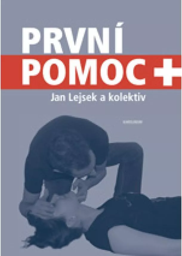 Jan Lejsek, Kolektív autorov - První pomoc - 2.vydání