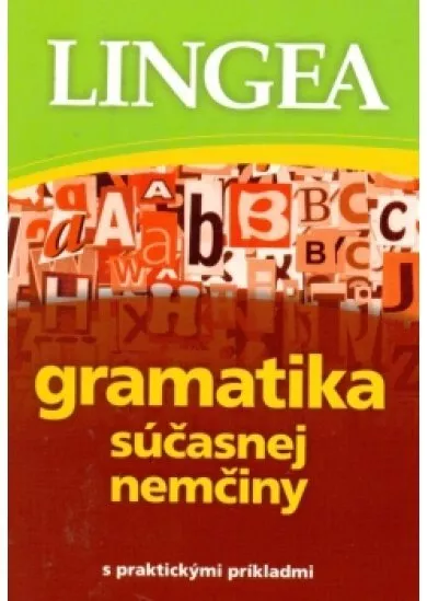 LINGEA-Gramatika súčasnej nemčiny s prakt. príkl.-2.vyd.