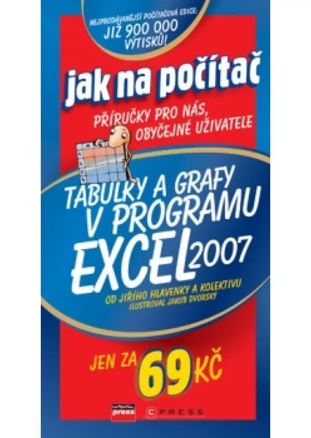 Jiří Hlavenka, Kolektiv - Tabulky a grafy v programu Excel 2007