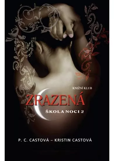 Škola noci 2: Zrazená