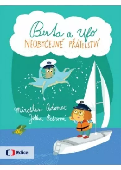 Berta a Ufo - Neobyčejné přátelství