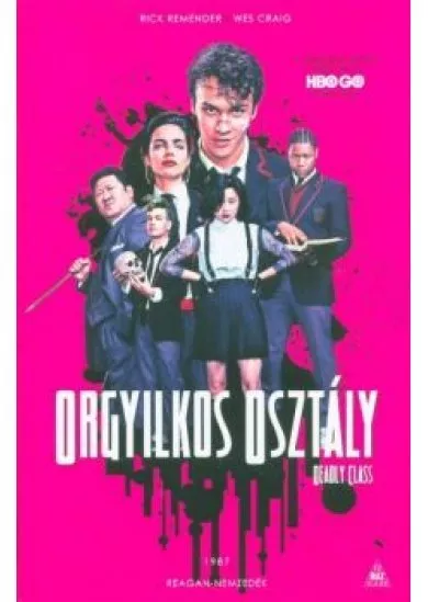 Orgyilkos osztály - Deadly Class 1.: Reagan-nemzedék (képregény)