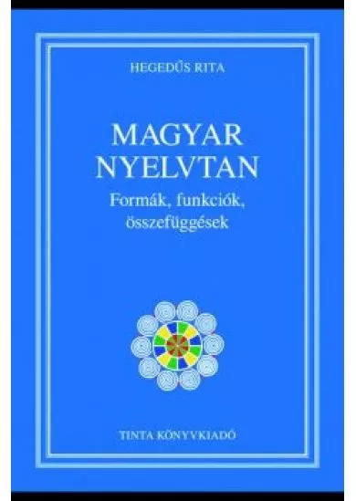 Magyar nyelvtan - Formák, funkciók, összefüggések - A magyar nyelv kézikönyvei