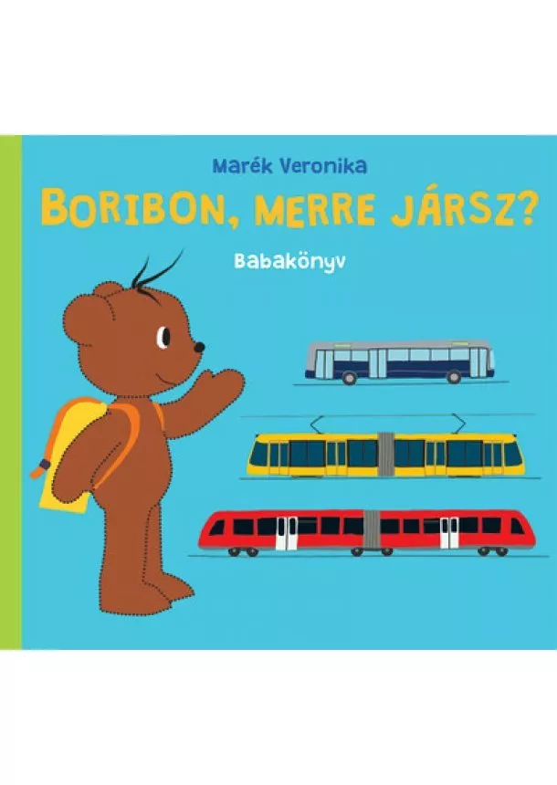 Marék Veronika - Boribon, merre jársz? (új kiadás)