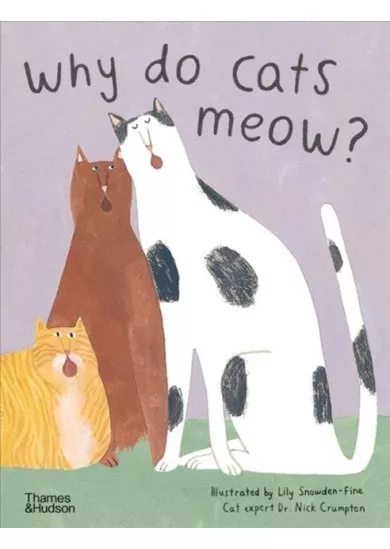 Why do cats meow: Curious Questions about Your Favourite Pet
