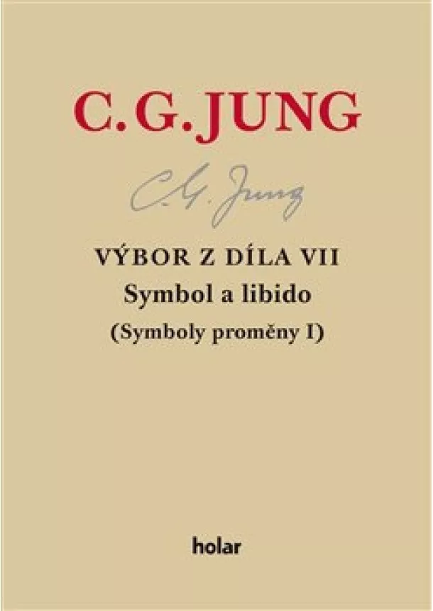 Carl Gustav Jung - Výbor z díla VII. – Symbol a libido - Symboly proměny I