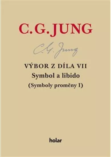 Výbor z díla VII. – Symbol a libido - Symboly proměny I