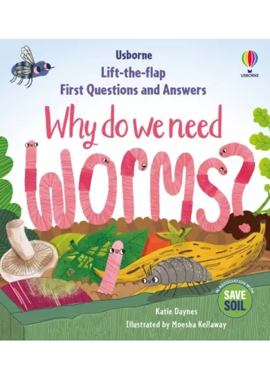 First Questions & Answers: Why do we need worms?