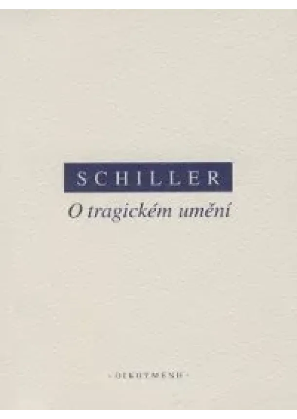 Friedrich von Schiller - O tragickém umění