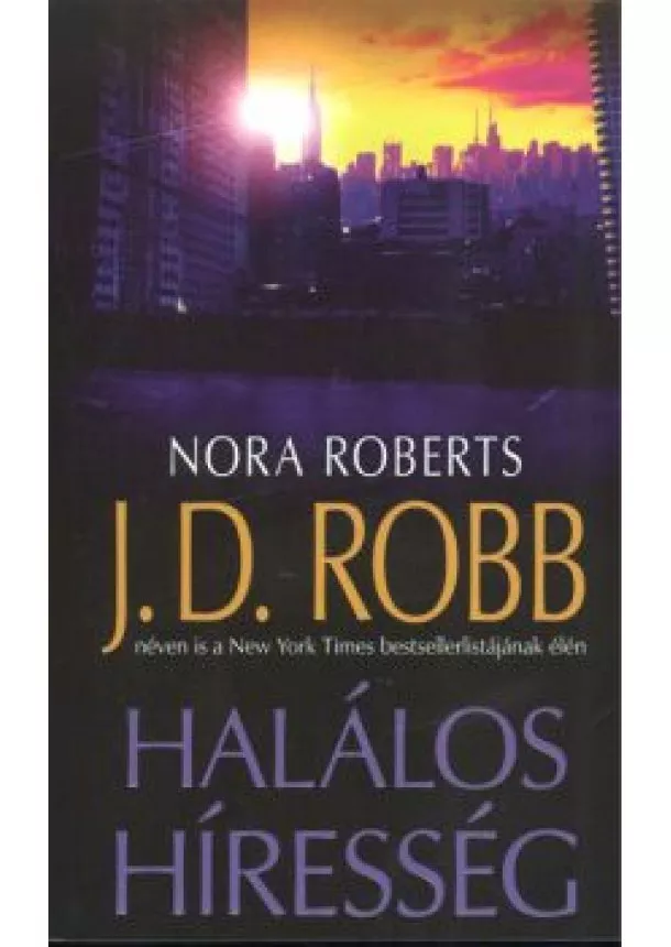 J. D. Robb - Halálos híresség