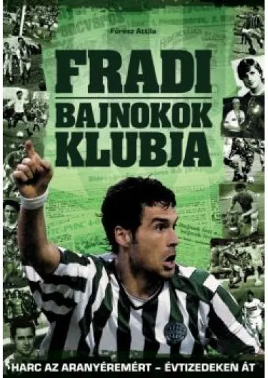 FRADI /BAJNOKOK KLUBJA